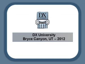 DX University Bryce Canyon UT 2012 DX University