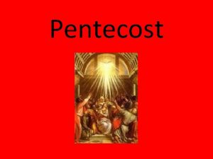 Pentecost The Story of Pentecost This link will