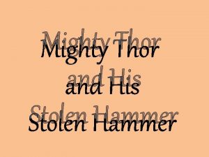 Mighty Thor and His Stolen Hammer Thor woke