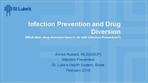 Infection Prevention and Drug Diversion What does drug