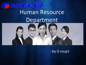 Human Resource Department by G roup 5 Conclusion
