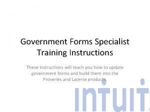 Government Forms Specialist Training Instructions These instructions will