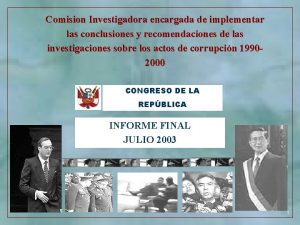 Comision Investigadora encargada de implementar las conclusiones y