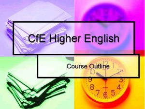 Cf E Higher English Course Outline Higher English