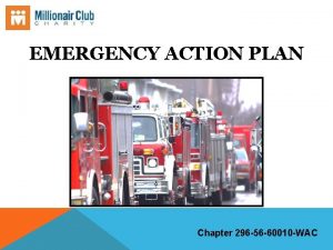 EMERGENCY ACTION PLAN Chapter 296 56 60010 WAC