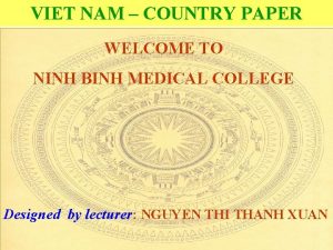 VIET NAM COUNTRY PAPER WELCOME TO NINH BINH