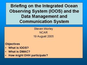 Briefing on the Integrated Ocean Observing System IOOS