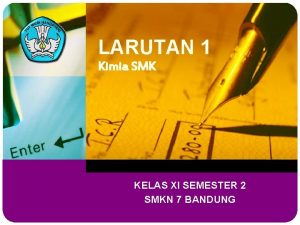 LARUTAN 1 Kimia SMK KELAS XI SEMESTER 2