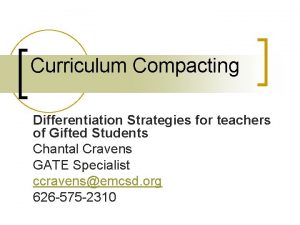 Curriculum Compacting Differentiation Strategies for teachers of Gifted