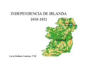 INDEPENDENCIA DE IRLANDA 1919 1921 Luca Mediano Contreras