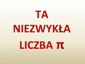 TA NIEZWYKA LICZBA LICZBA HISTORIA MNEMOTECHNIKA CIEKAWOSTKI HISTORIA