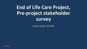 End of Life Care Project Preproject stakeholder survey
