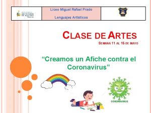 Liceo Miguel Rafael Prado Lenguajes Artsticos CLASE DE