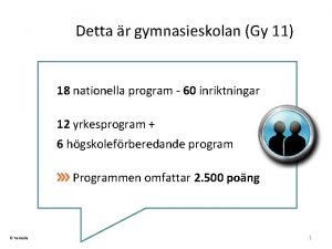 Detta r gymnasieskolan Gy 11 18 nationella program