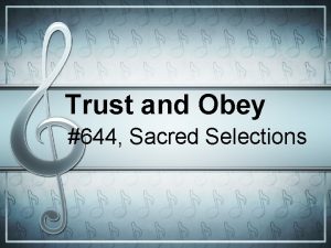 Trust and Obey 644 Sacred Selections Background Published