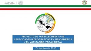 PROYECTO DE FORTALECIMIENTO DE CAPACIDADES HIDROGRFICAS EN MESOAMRICA