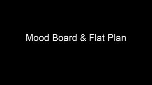Mood Board Flat Plan Mood Board References Canon