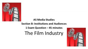 AS Media Studies Section B Institutions and Audiences