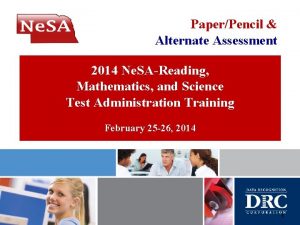 PaperPencil Alternate Assessment 2014 Ne SAReading Mathematics and