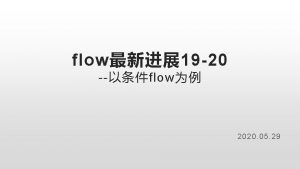 flow 19 20 flow 2020 05 29 condition