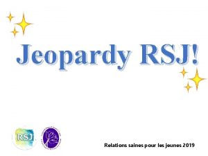 Jeopardy RSJ Relations saines pour les jeunes 2019