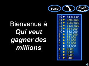 50 50 Bienvenue Qui veut gagner des millions