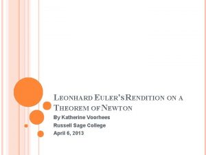 LEONHARD EULERS RENDITION ON A THEOREM OF NEWTON