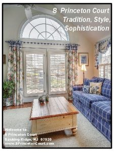 8 Princeton Court Tradition Style Sophistication Welcome to