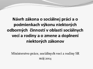 Nvrh zkona o socilnej prci a o podmienkach