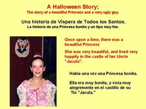 A Halloween Story The story of a beautiful