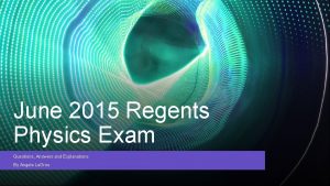 June 2015 Regents Physics Exam Questions Answers and