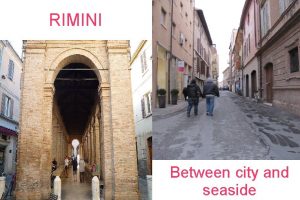 RIMINI Between city and seaside Introduction Rimini is