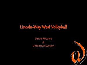 LincolnWay West Volleyball Serve Receive Defensive System Perimeter