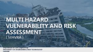 MULTI HAZARD VULNERABILITY AND RISK ASSESSMENT MHVRA Department