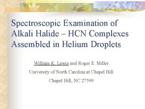 Spectroscopic Examination of Alkali Halide HCN Complexes Assembled