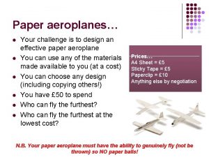 Paper aeroplanes l l l Your challenge is