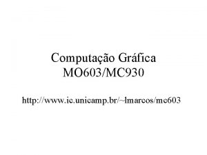 Computao Grfica MO 603MC 930 http www ic