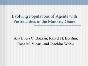 Evolving Populations of Agents with Personalities in the