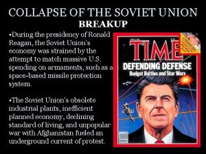 COLLAPSE OF THE SOVIET UNION BREAKUP During the