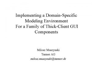 Implementing a DomainSpecific Modeling Environment For a Family