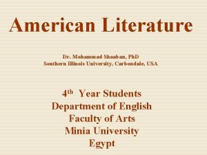 American Literature Dr Mohammad Shaaban Ph D Southern