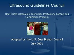 Ultrasound Guidelines Council Beef Cattle Ultrasound Technician Proficiency