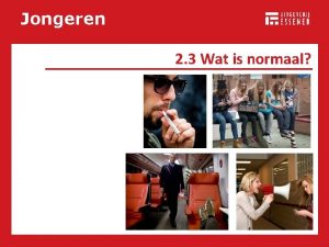 Jongeren 2 3 Wat is normaal Jongeren Je