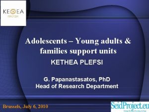 Adolescents Young adults families support units KETHEA PLEFSI