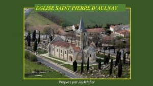 EGLISE SAINT PIERRE DAULNAY Propos par Jackdidier Eglise