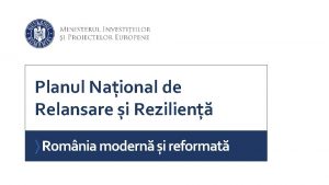 Planul Naional de Relansare i Rezilien Romnia modern