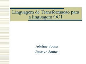 Linguagem de Transformao para a linguagem OO 1