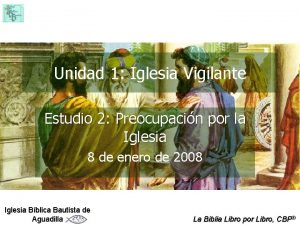 Unidad 1 Iglesia Vigilante Estudio 2 Preocupacin por