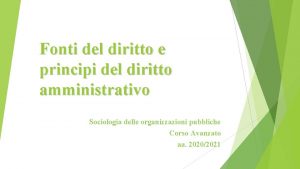 Fonti del diritto e principi del diritto amministrativo