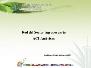 Red del Sector Agropecuario ACIAmricas Guadalajara Mxico Septiembre